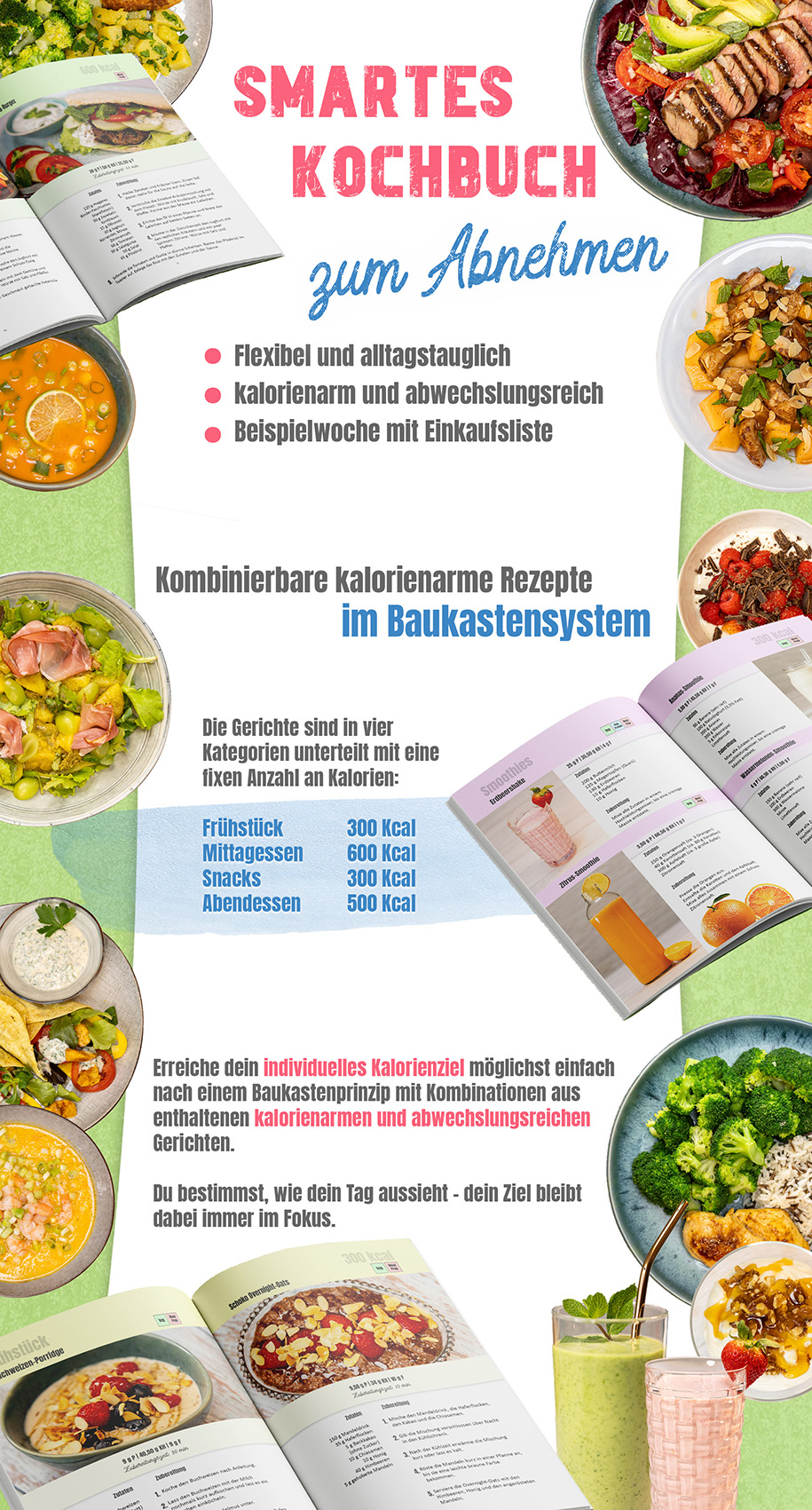 Abnehmen ohne Verzicht: Was eine Diätologin zu meinem smarten Kochbuch sagt - Rezept für dich zum Ausprobieren - Barbara Lachner - Autorin und Fotografin - Barbara Lachner Blog-Willst du abnehmen, ohne dich in komplizierten Diätplänen zu verlieren? Suchst du nach einem flexiblen System, dass sich deinem Alltag anpasst und dir trotzdem Kontrolle und Struktur gibt? 
Willkommen bei deinem neuen Küchenbegleiter!
Dieses Buch soll die Gewichtskontrolle für dich so einfach wie möglich machen. Die enthaltenen Gerichte sind in vier Kategorien unterteilt mit einer fixen Anzahl an Kalorien. 
Das Prinzip dieses Buches ist, dass du dein individuelles Kalorienziel möglichst einfach nach einem  Baukastenprinzip mit Kombinationen aus den enthaltenen kalorienarmen und abwechslungsreichen Gerichten erreichen kannst. 
Der Vorteil dabei ist, dass du jene Gerichte essen kannst, auf die du gerade mehr Lust hast, anstatt fix vorgegebener Tagespläne und ohne komplizierte Rechenaufgaben.
Gesunde Ernährung wird so einfach wie nie. Du bestimmst, wie dein Tag aussieht – dein Ziel bleibt dabei immer im Fokus.
